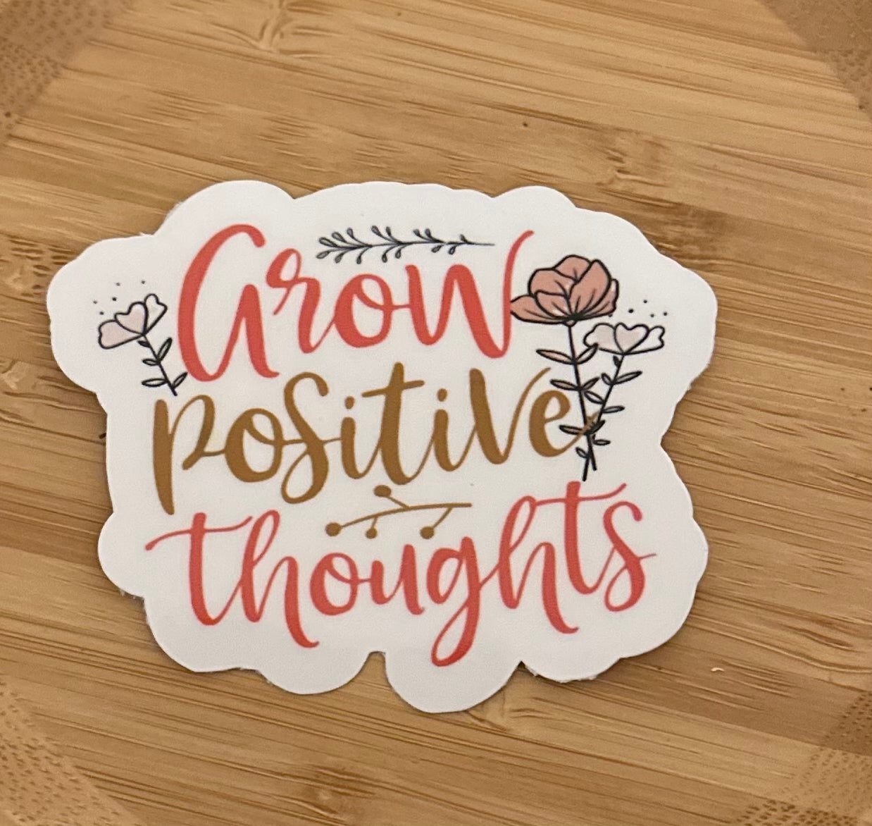 Grow positive thoughts